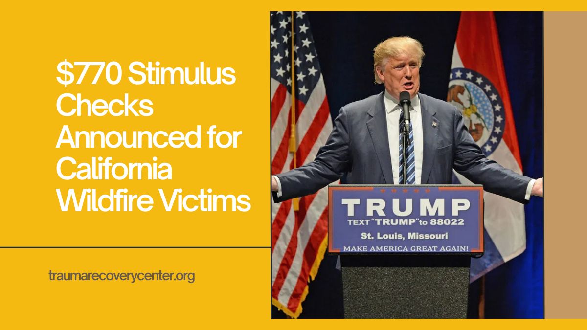 $770 Stimulus Checks Announced for California Wildfire Victims