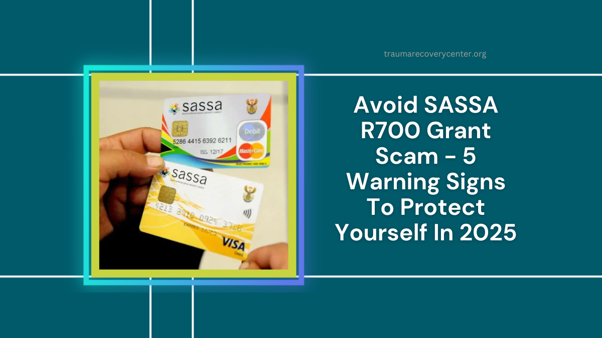 Avoid SASSA R700 Grant Scam - 5 Warning Signs To Protect Yourself In 2025